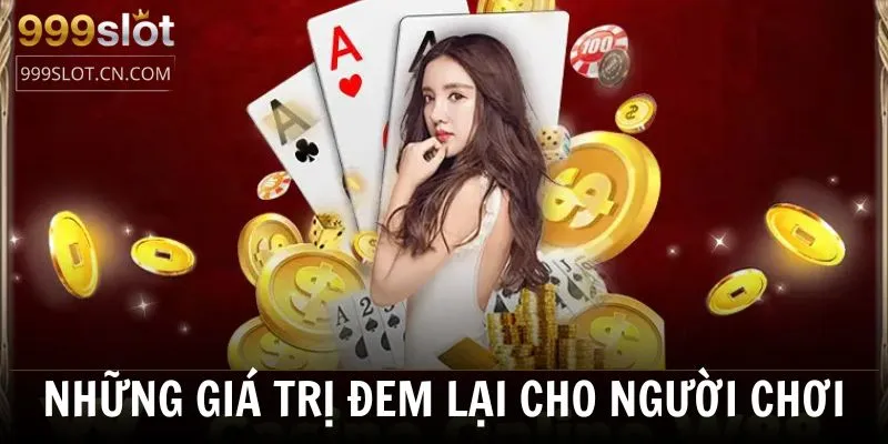 999SLOT mang tới nhiều giá trị cho người chơi khi tham gia đặt cược