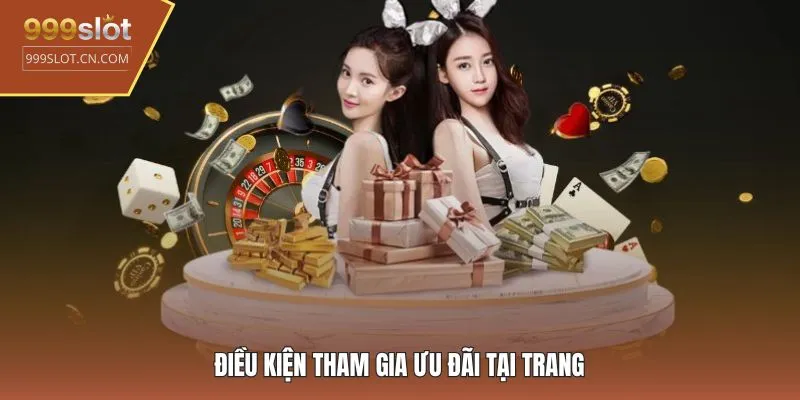 Điều kiện tham gia ưu đãi tại trang